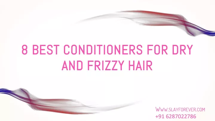 8 best conditioners for dry and frizzy hair