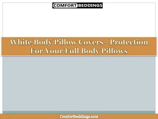 White Body Pillow Cover - Protection For Your Full Body Pillows
