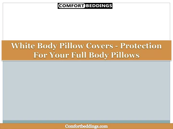 white body pillow covers protection for your full