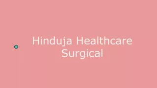 hinduja healthcare surgical