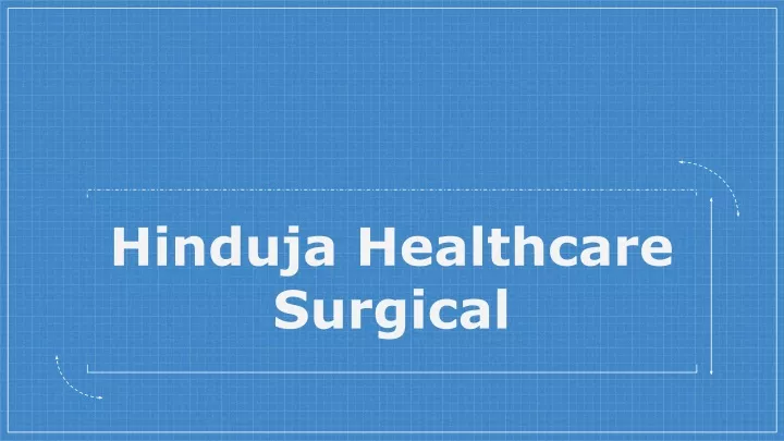 hinduja healthcare surgical