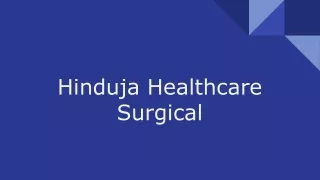 hinduja healthcare surgical