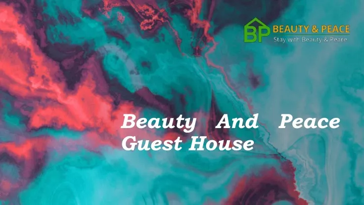 beauty and peace guest house