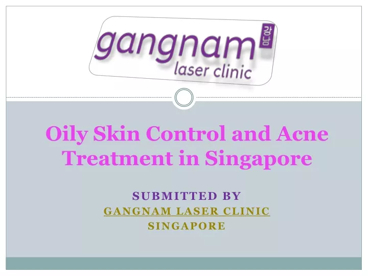 oily skin control and acne treatment in singapore
