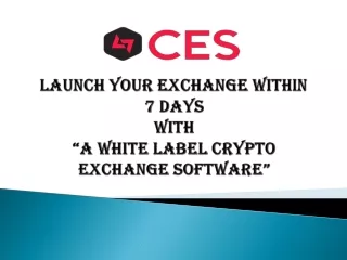 LAUNCH YOUR EXCHANGE WITHIN 7 DAYS WITH A WHITE LABEL CRYPTO EXCHANGE SOFTWARE