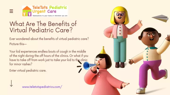 what are the benefits of virtual pediatric care