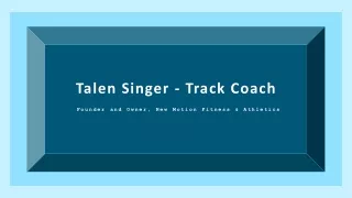 Talen Singer (Track Coach) - Goal-oriented Professional