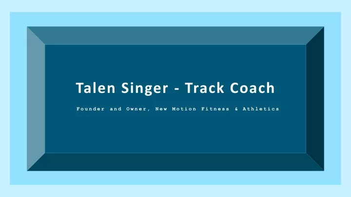 talen singer track coach