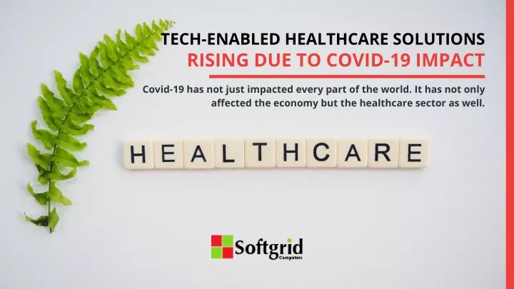 tech enabled healthcare solutions rising