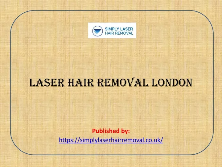 laser hair removal london published by https simplylaserhairremoval co uk