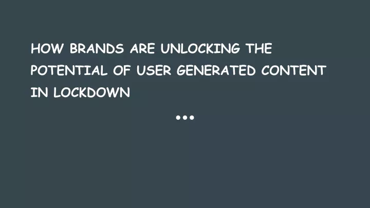 how brands are unlocking the potential of user