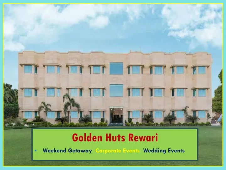 golden huts rewari weekend getaway corporate