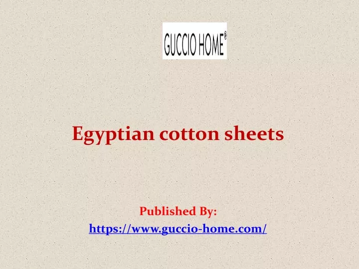 egyptian cotton sheets published by https www guccio home com