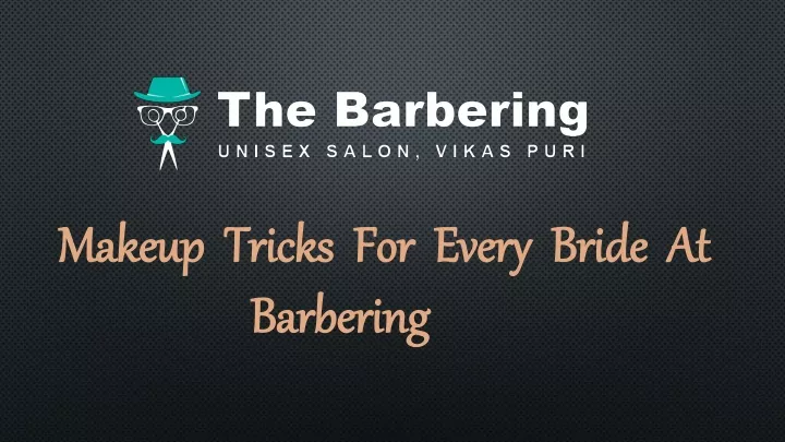 makeup tricks for every bride at barbering
