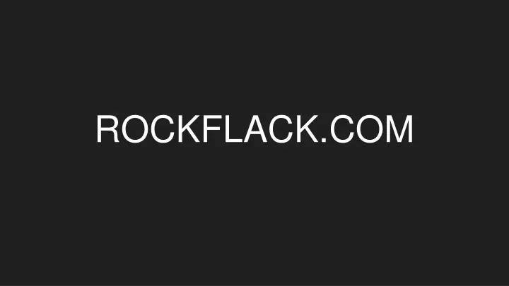 rockflack com