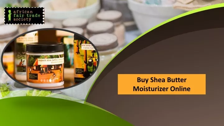 buy shea butter moisturizer online