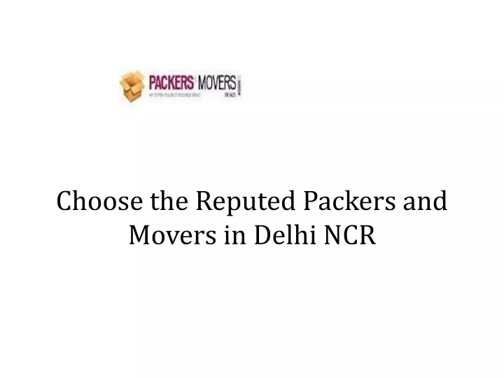 choose the reputed packers and movers in delhi ncr