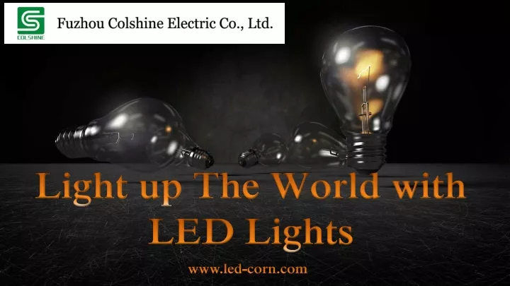 light up the world with led lights