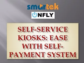 Self-Service Kiosks: Ease with Self-Payment System