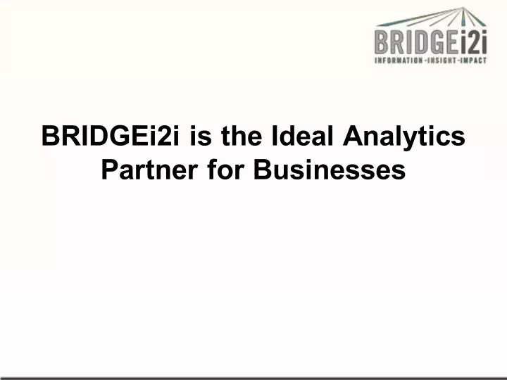 bridgei2i is the ideal analytics partner