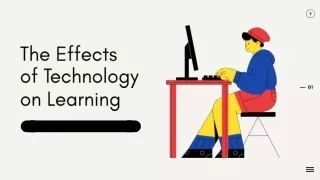 The Effects of Technology  on Learning