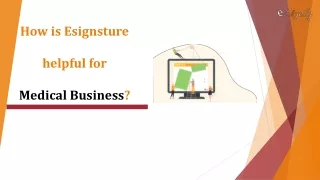 How is esignsture helpful for medical business?