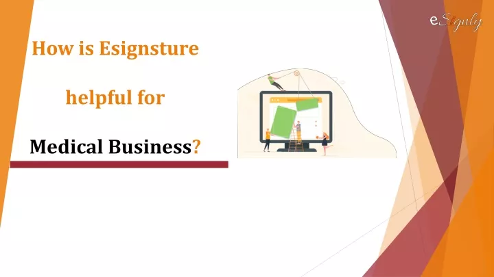 how is esignsture helpful for medical business