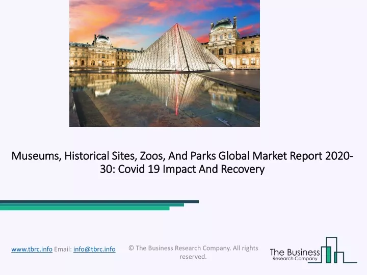 museums historical sites zoos and parks global market report 2020 30 covid 19 impact and recovery