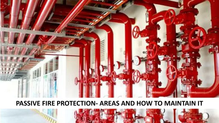 passive fire protection areas and how to maintain