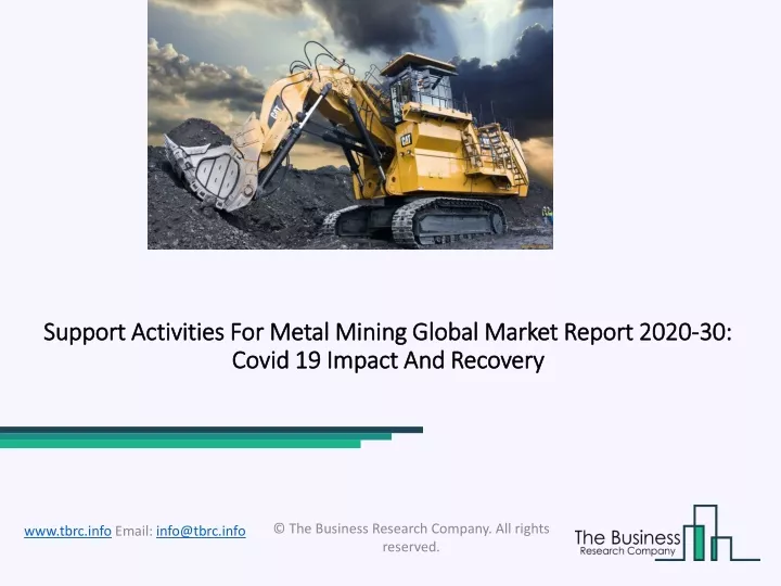 support activities for metal mining global market report 2020 30 covid 19 impact and recovery