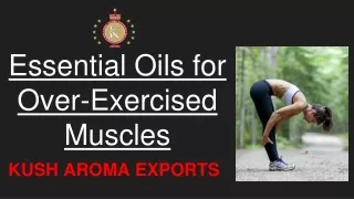 Pure Essential Oils for Over Exercised Muscles