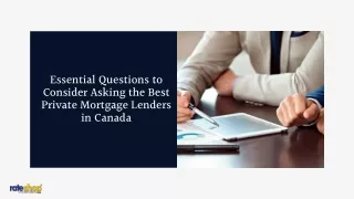 Essential Questions to Consider Asking the Best Private Mortgage Lenders in Canada