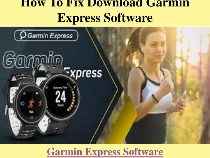how to fix download garmin express software
