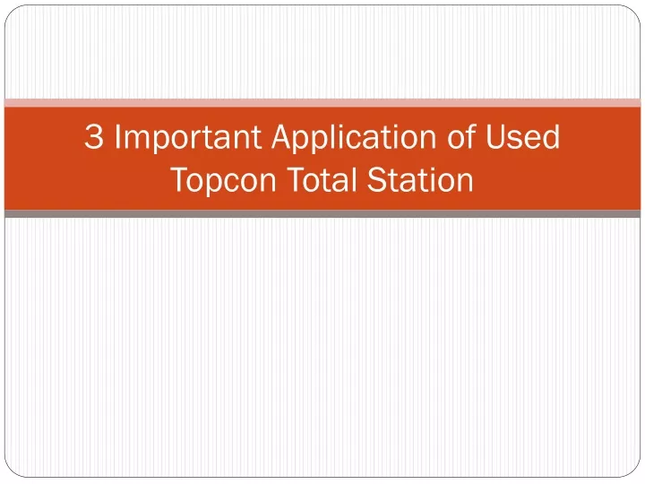 3 important application of used topcon total station