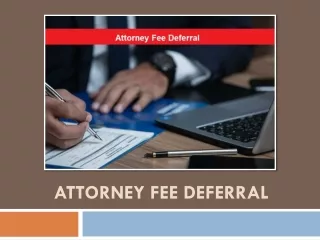 How Attorney Fee Deferral Helps Run The Future Of The Law Firm