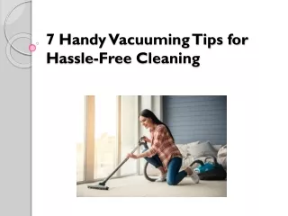 7 Handy Vacuuming Tips for Hassle-Free Cleaning