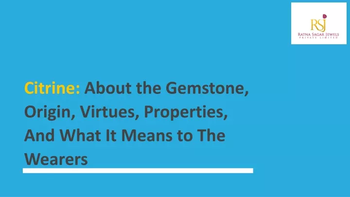 citrine about the gemstone origin virtues
