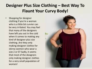 Designer Plus Size Clothing – Best Way To Flaunt Your Curvy Body!