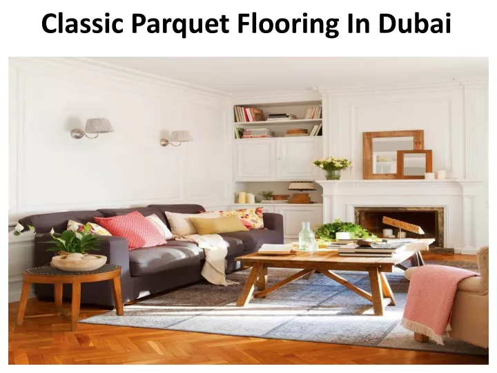classic parquet flooring in dubai