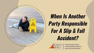 when is another party responsible for a slip fall