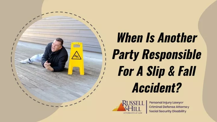 when is another party responsible for a slip fall