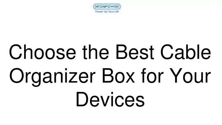 choose the best cable organizer box for your devices