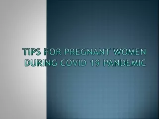 Tips For Pregnant Women During COVID 19 Pandemic