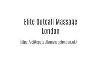 Elite Outcall Massage London