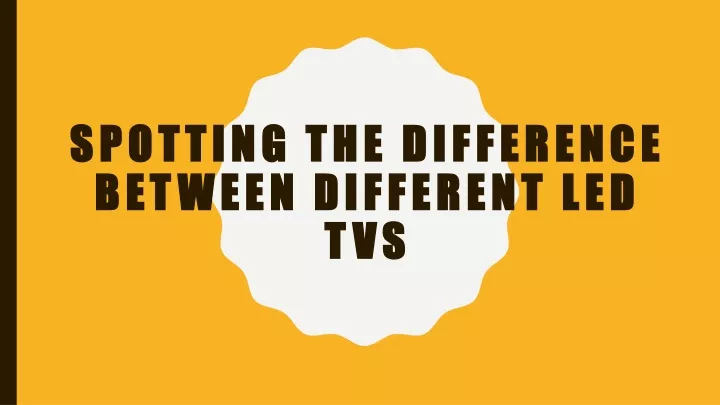 spotting the difference between different led tvs