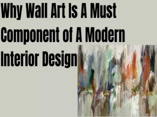Why Wall Art Is A Must Component Of A Modern Interior Design