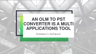 An OLM to PST Converter is a multi applications tool