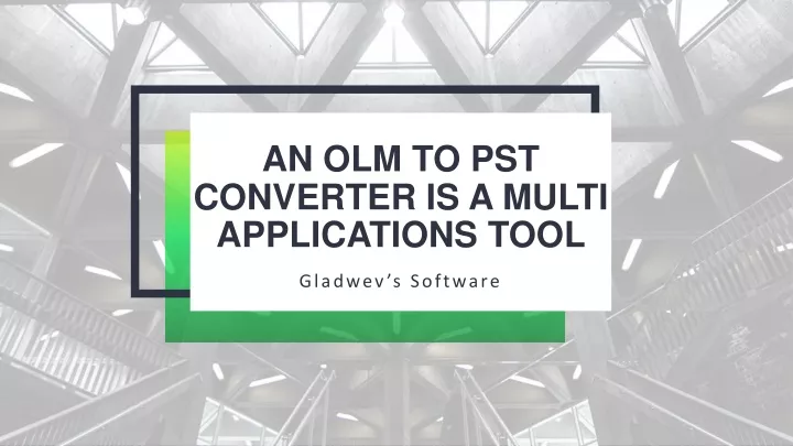 an olm to pst converter is a multi applications tool