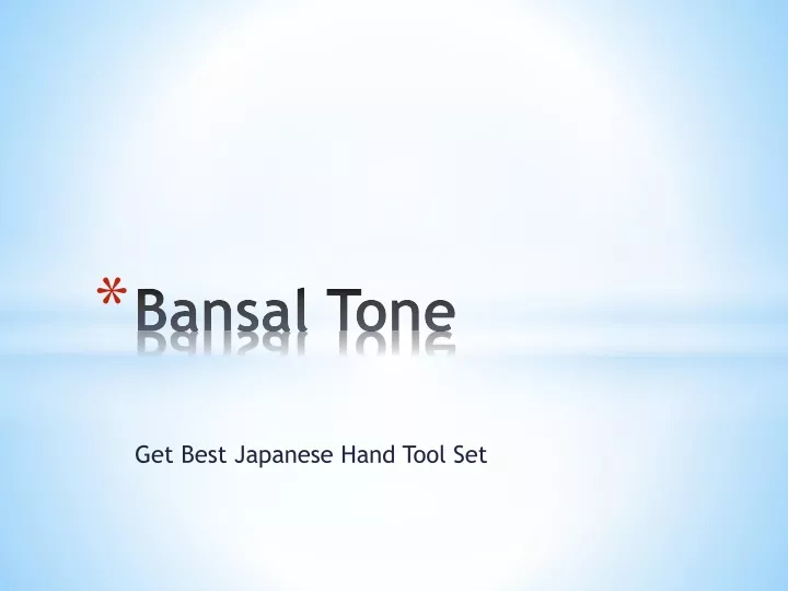 bansal tone