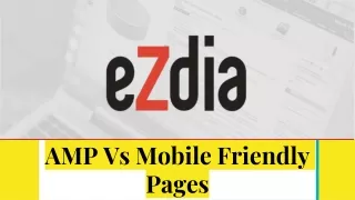 AMP Vs Mobile Friendly Pages